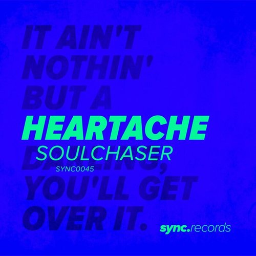 Soulchaser - Heartache [SYNC0045]